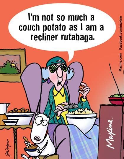 I’m Not So Much A Couch Potato As I Am A Recliner Rutabaga Maxine Christmas Humor Humor