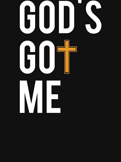 Gods Got Me T Shirt For Sale By Almosthillwood Redbubble Blessed