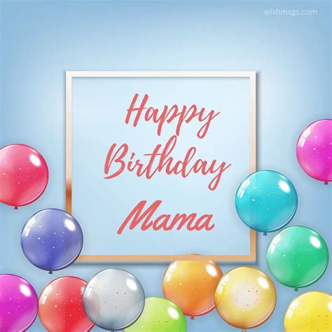 100 Best Happy Birthday Mama Wishes Images Quotes And Messages