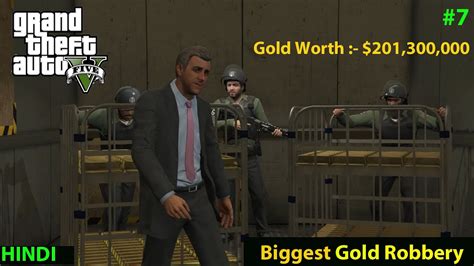 Grand Theft Auto V Biggest Gold Robbery Ever 7 Youtube