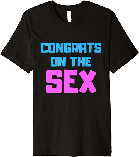 Congrats On The Sex Funny Gender Reveal Party Premium T