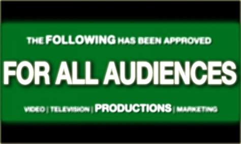 The Following Has Been Approved For All Audiences