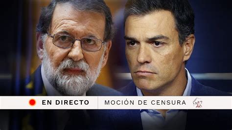 En la instancia se debatirá si el jefe de estado debe ser reemplazado por el. Resultado de la moción de censura de Pedro Sánchez a Rajoy ...