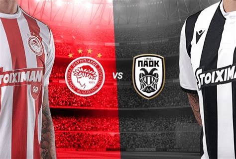 Paok fc / παε παοκ. O Ολυμπιακός υποδέχεται τον ΠΑΟΚ 21:45 με την ΑΕΚ ...