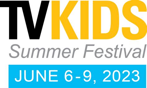 Tv Kids Summer Festival 2023 June 06 2023 June 09 2023