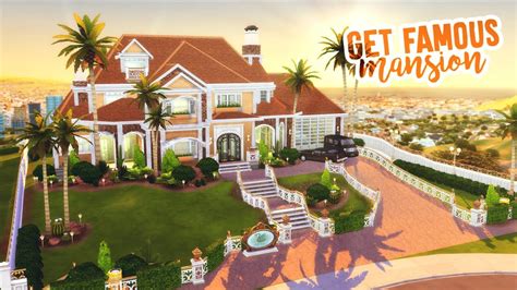 Get Famous Mansion The Sims 4 Speed Build Youtube