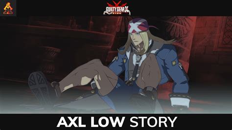 Axl Low 4k Story Cutscenes Arcade Mode Guilty Gear Xrd Sign Youtube
