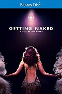 Getting Naked A Burlesque Story Blu Ray Amazon Es Pel Culas Y Tv