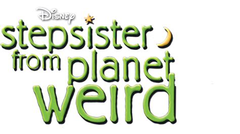 Stepsister From Planet Weird Streamen Ganzer Film Disney