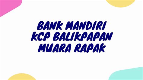 Bank mandiri merupakan badan usaha milik negara yang bergerak di jasa keuangan. Bank Mandiri KCP Balikpapan Muara Rapak - YouTube