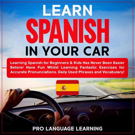 learn spanish in your car audiobook written by pro language learning