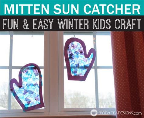 Winter Mitten Sun Catcher Kids Craft Spot Of Tea Designs Winter