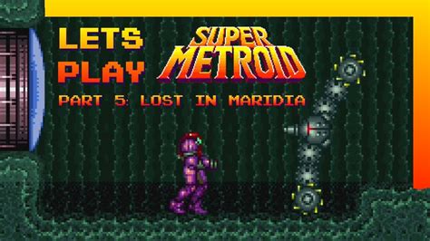 Lets Play Super Metroid Part 5 Lost In Maridia Youtube