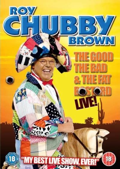 roy chubby brown the good the bad and the fat bastard película donde ver streaming online