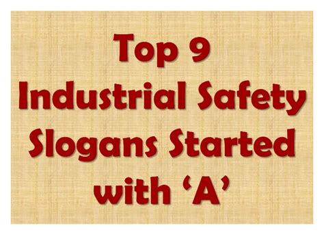 A fire safety slogan is the brand message of your company. Top 9 industrial safety slogans started with a