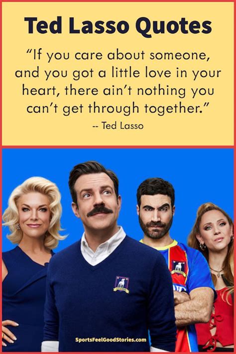73 Ted Lasso Quotes Straight From The Heart And Funny Ones Sports Movie Quotes Team Quotes
