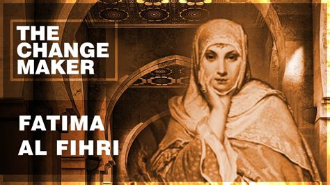 Fatima Al Fihri The Change Makers Youtube