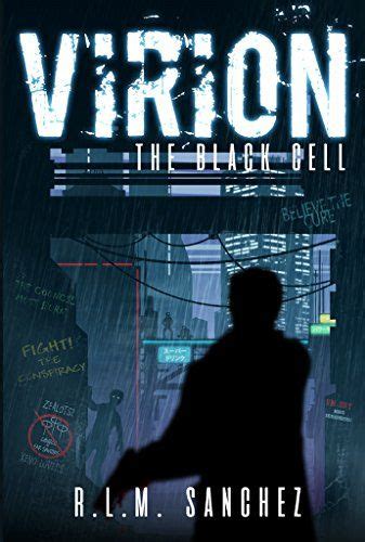 The Black Cell Volume One Of The Virion Series By Sanchez Rlm Mystery Books Book 1