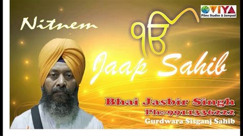 Jaap Sahib By Bhai Jasbir Singh Ji Youtube