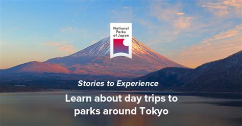 Easy Day Trips From Tokyo National Parks Of Japan