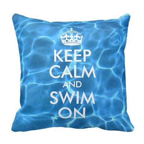 Blue Pool Water Keep Calm And Swim On Throw Pillow Zazzle Blue Pool Swimming Pool Water