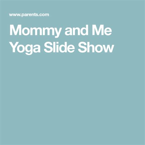Mommy And Me Yoga Slide Show My Yoga Mommy And Me Yoga
