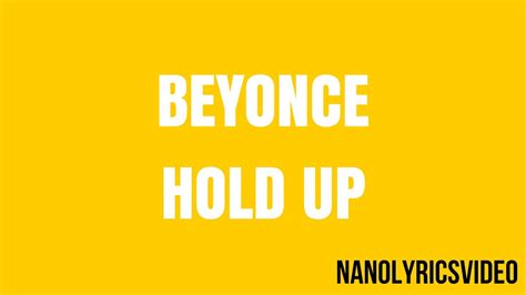 Beyonce Hold Up Lyrics Youtube