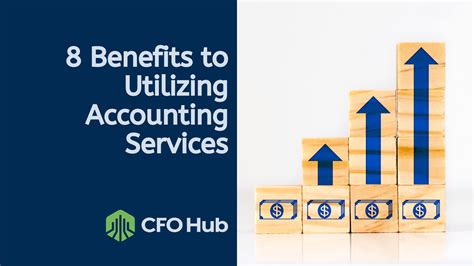 8 Benefits To Utilizing Accounting Services Cfo Hub