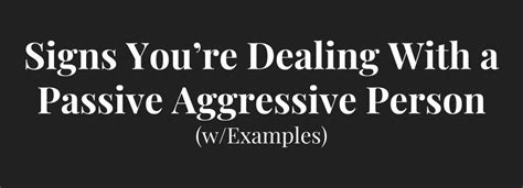 Passive Aggressive Behavior Examples From Experts How To Deal