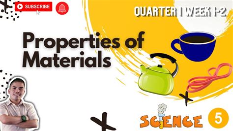 Science 5 Quarter 1 Week 1 2 Properties Of Materials Youtube