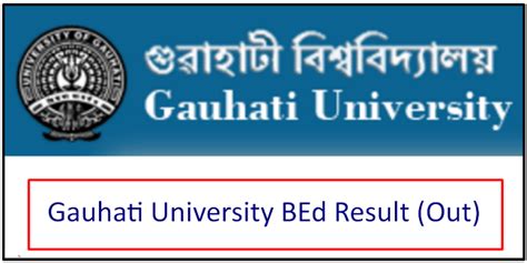 Gu Bed 2nd Year Result 2024 जारी Link Gauhati University Bed Final Year Result Univexamresult