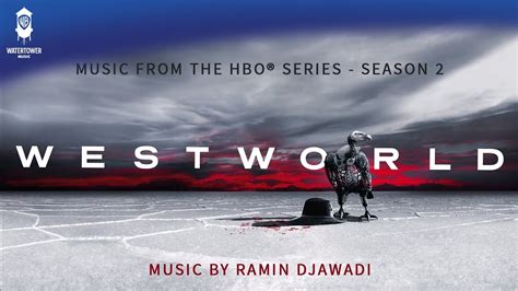 Westworld S Official Soundtrack Kiksuya Ramin Djawadi WaterTower YouTube