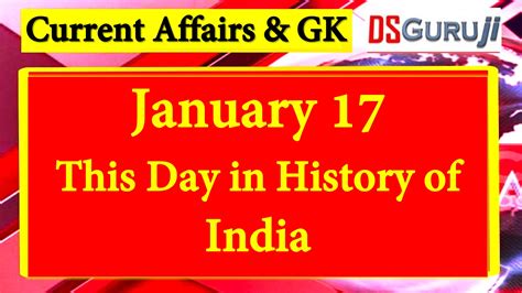 January 17 This Day In History Of India Today In History