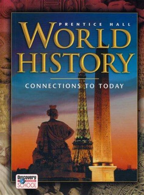 World history and timelines, covering ancient and recent periods broken out by millennium. ISBN 9780131283343 - World History : Connections to Today ...