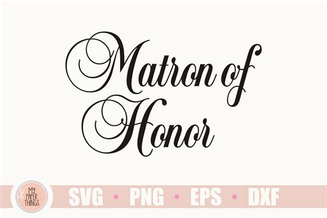 Wedding Svg Wedding Sign Matron Of Honor Svg Dxf Cricut Silhouette Cut