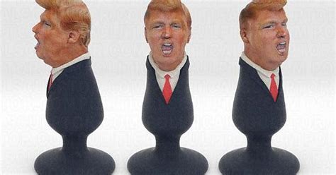 Mexican Immigrant Creates A 3d Printed Donald Trump Butt Plug Imgur