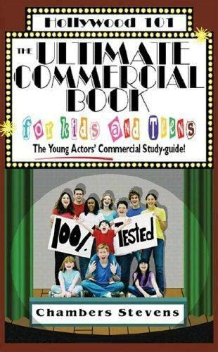 Hollywood 101 Ser The Ultimate Commercial Book For Kids And Teens