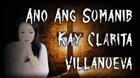 Ano Ang Nangyari Kay Clarita Villanueva Ghost Vloggers Youtube