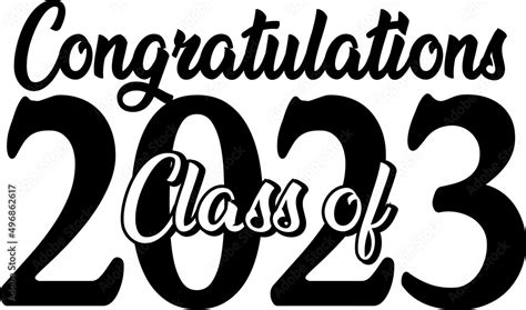 Congratulations Class Of 2023 Logo Stock Vector Adobe Stock
