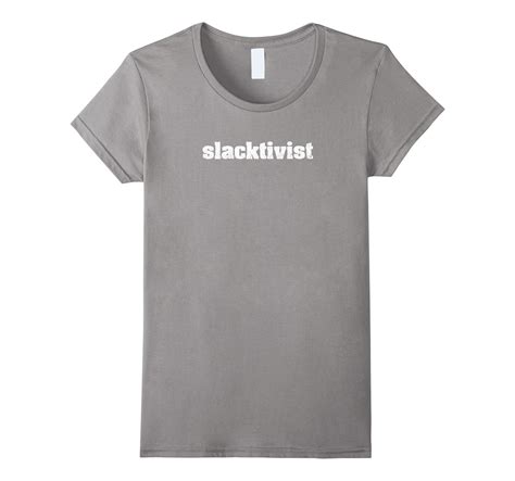 Slacktivist Funny Slacker Social Activist T Shirt 4lvs