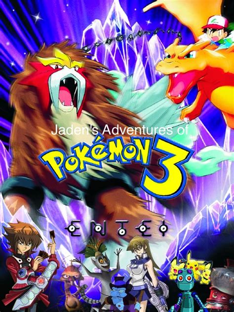 Jadens Adventures Of Pokemon The Movie 3 Jadens Adventures Wiki Fandom Powered By Wikia