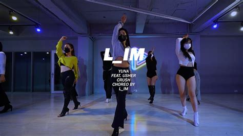 Yuna Feat Usher Crush Lim Choreography 대구댄스학원 걸리쉬 Youtube