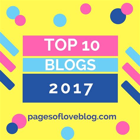 Top 10 Blogs 2017 Pages Of Love