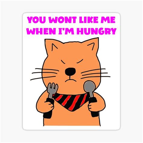 you wont like me when i m hungry sticker for sale by digillusion redbubble