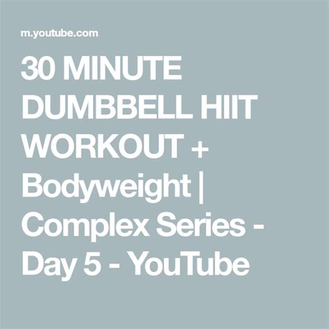 Minute Dumbbell Hiit Workout Bodyweight Complex Series Day Youtube Hiit Workout