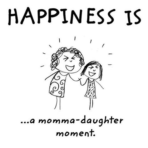 Happiness Is A Momma Daughter Moment With Images I Love My
