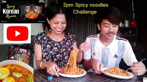 2pm Spicy Noodles Challenge 😁😂 Youtube