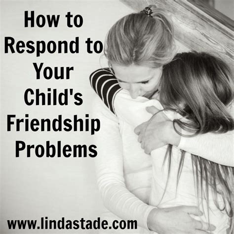 Childrens Friendship Problems How Best To Respond Friendship