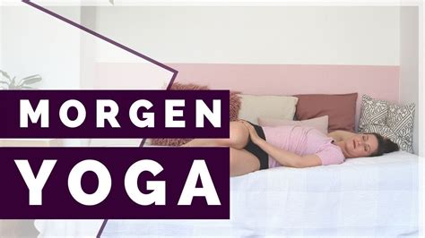Morgen Yoga Im Bett Entspannter Start In Den Tag Mit Sanften Stretches Und Meditation Youtube
