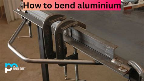 How To Bend Aluminium A Complete Guide